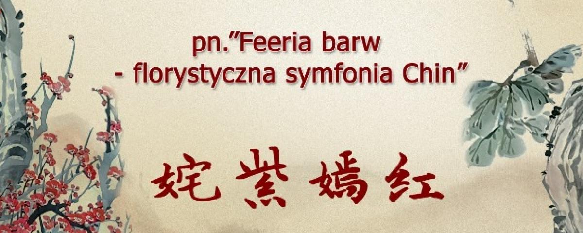 ”Feeria barw  - florystyczna symfonia Chin” - plakat