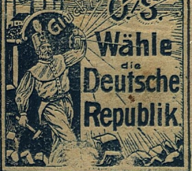Niemiecka nalepka propagandowa „Glück Auf O./S. Wähle die Deutsche Republik”