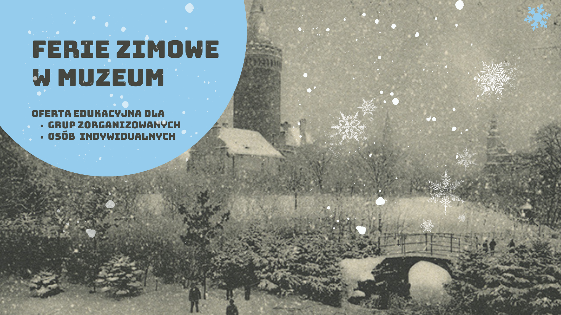 Karta pocztowa ze zbiorów Muzeum, Opole zimą w tle Wieża Piastowska i ośnieżony park zamkowy. Logo zajęć Ferie zimowe w Muzeum
