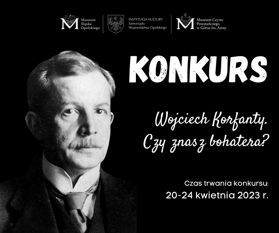 plakat informacyjny w tle zdjęcie Wojciecha Korfantego, tytuł konkursu, logo Organizatora