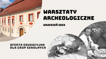plakat informacyjny tytuł wydarzenie, zdjęcia zze zbiorów Działu Archeologicznego