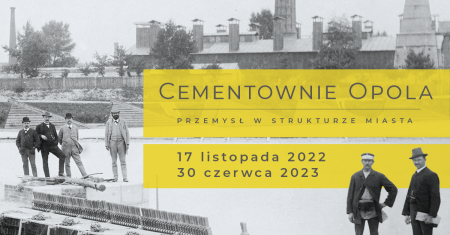 Plakat do wystawy Cementownie Opola. Przemysł w strukturze miasta